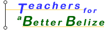 Teachers for a Better Belize